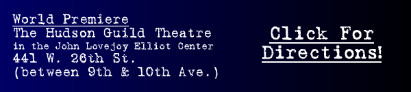 location The Hudson Guild Theatre inthe John Lovejoy Elliot Ctr 441 W 26th Street btwn 9th and 10th Ave