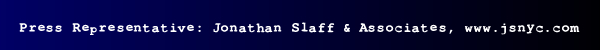 Press link Press Representative: Jonathan Slaff & Associates